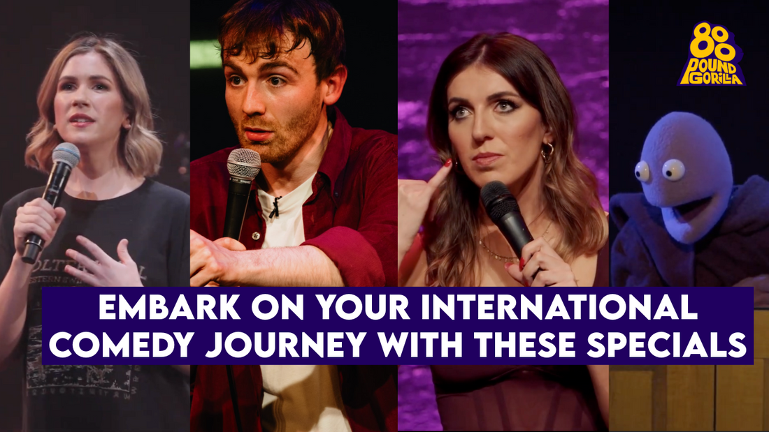 Embark On Your International Comedy Journey With These Specials