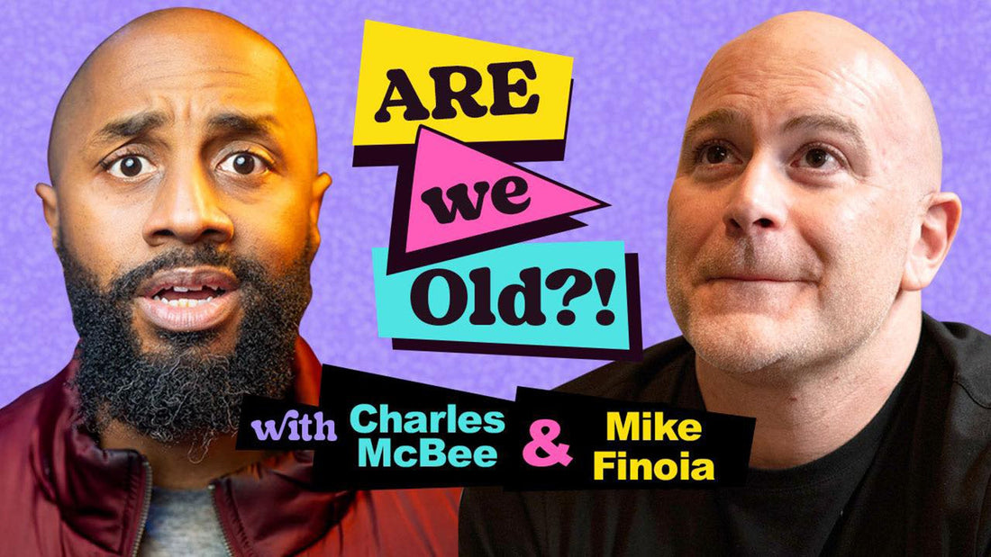 Mike Finoia & Charles McBee's Are We Old podcast.