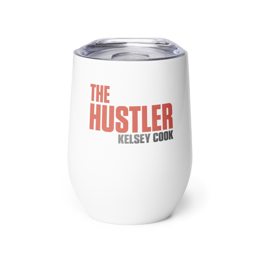 Kelsey Cook - The Hustler - Wine tumbler